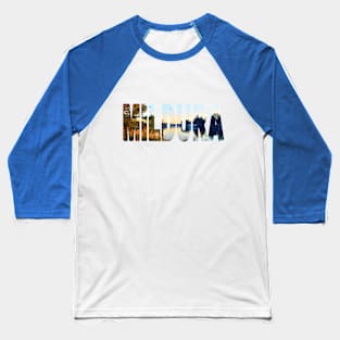 MILDURA - Victoria Australia Banks of the Murray Baseball T-Shirt